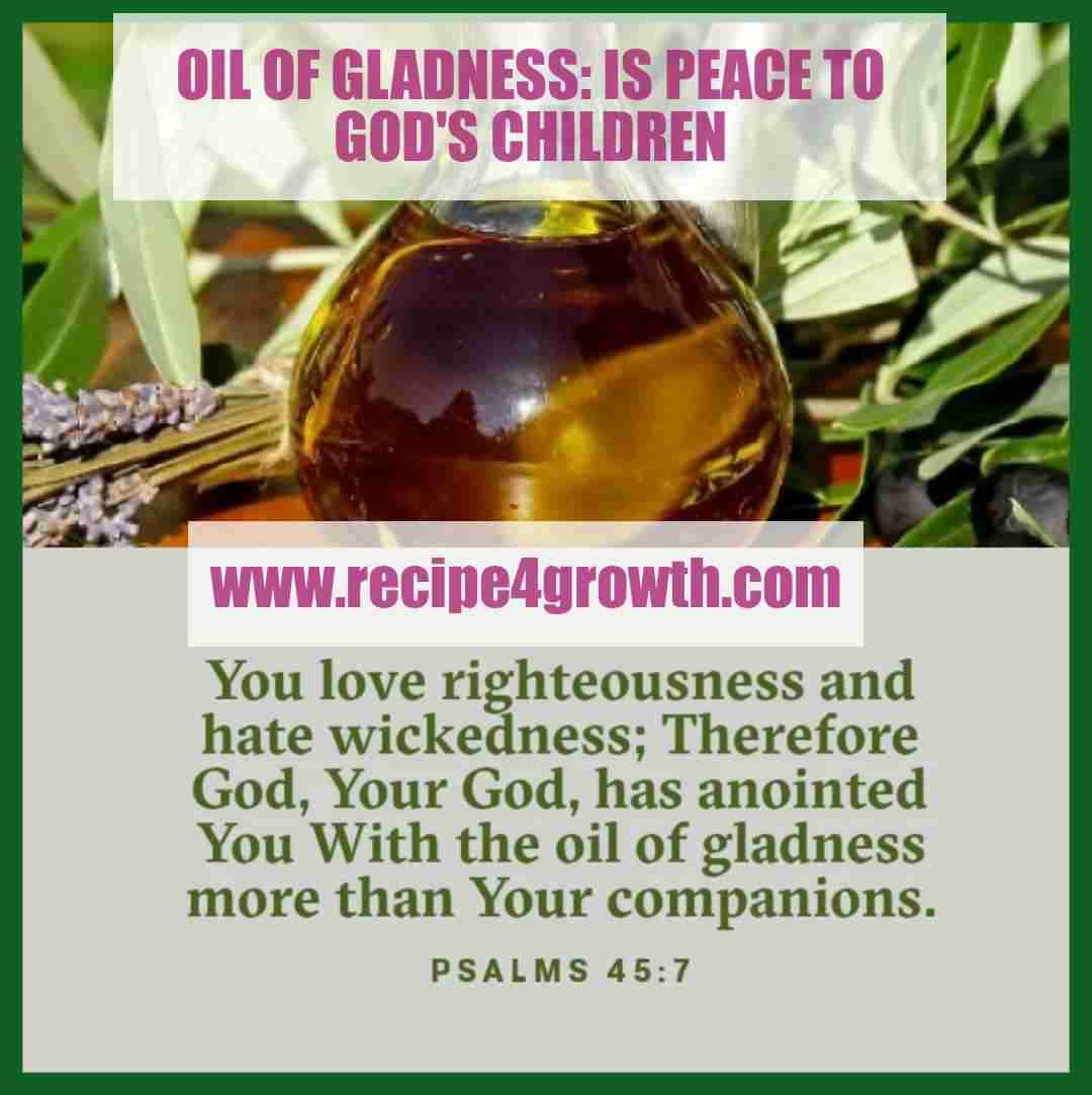THE OIL OF GLADNESS